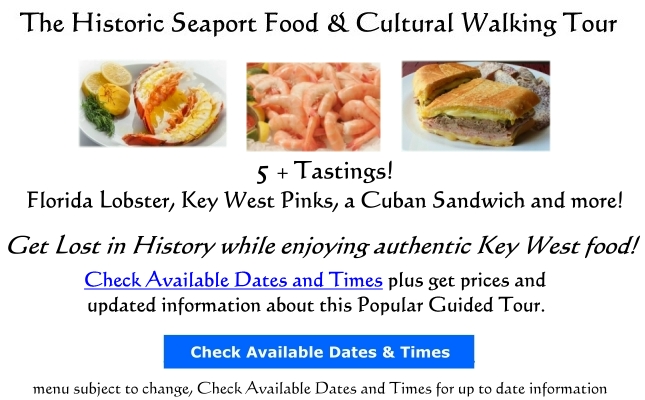 This is one of the Best Guided Food and History Tours available in Key West historic seaport food tour
